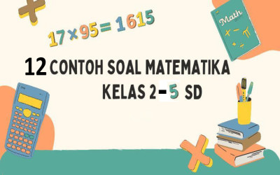 12 Contoh Soal Matematika Perkalian Kelas 2 Sampai Kelas 5 SD